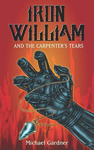 Iron William and the Carpenter's Tears