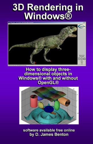 3D Rendering in Windows How to Display Three-Dimensional Objects in Windows with and Without OpenGL