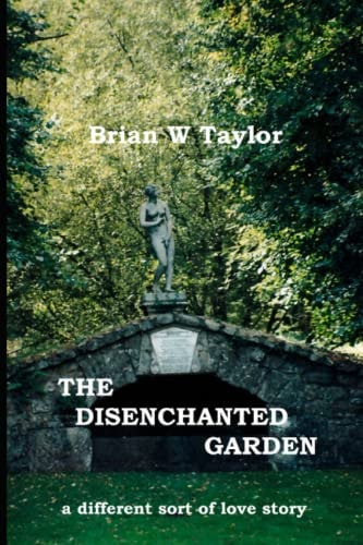 The Disenchanted Garden