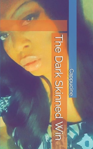 The Dark Skinned Win