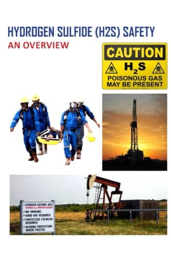 Hydrogen Sulfide (H2S) Safety An Overview