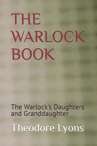 The Warlock Book The Warlock's Daughters and Granddaughter
