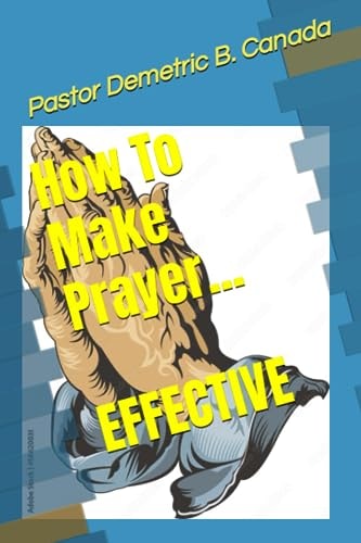 How To Make Prayer EFFECTIVE