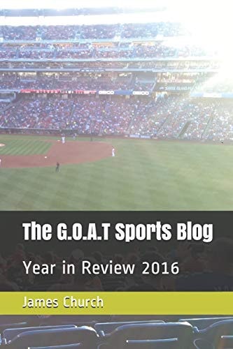 The G. O. A. T Sports Blog Year in Review 2016