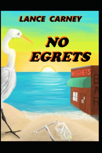 No Egrets A Glenn and Glenda Oak Island Mystery