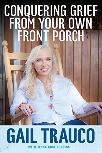 Conquering Grief From Your Own Front Porch