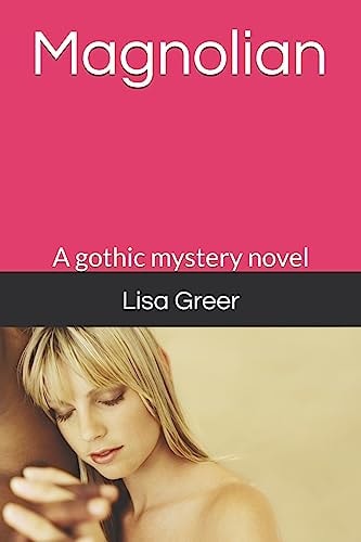 Magnolian A Gothic Mystery Novel