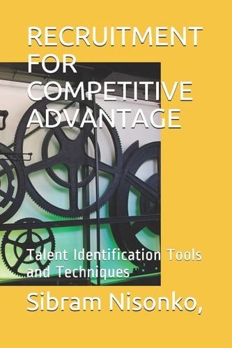 Recruitment for Competitive Advantage Talent Identification Tools and Techniques