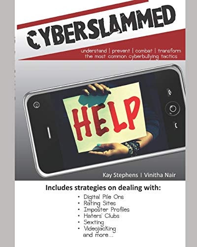 Cyberslammed Understand, Prevent, Combat And Transform The Most Common Cyberbullying Tactics