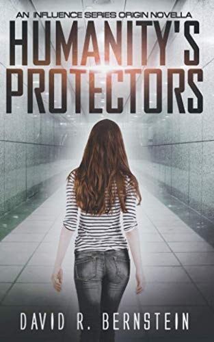 Humanity's Protectors An Influence Series Origin Novella