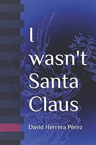 I Wasn't Santa Claus