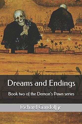 Dreams and Endings Book Two of the Demon's Pawn Series