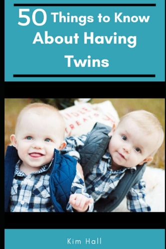50 Things to Know About Having Twins The Honest Truth About Twins