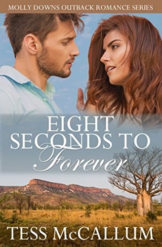 Eight Seconds To Forever Molly Downs Outback Romance Series
