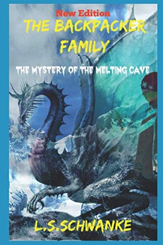 The Backpacker Family The Mystery of the Melting Cave