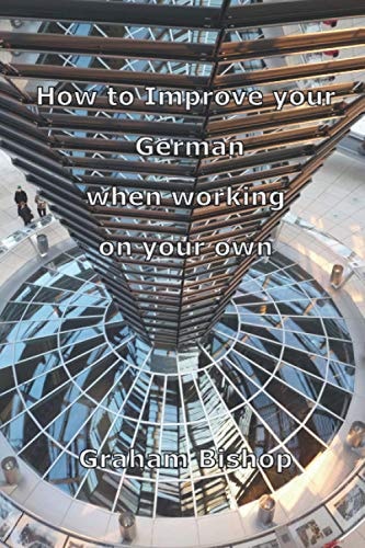 How to Improve Your German When Working on Your Own