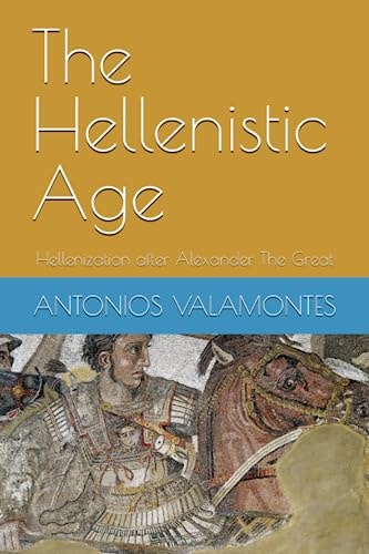 The Hellenistic Age Hellenization After Alexander The Great