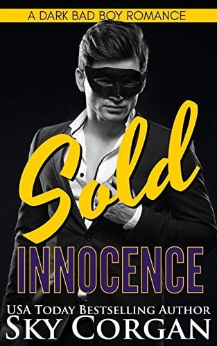 Sold Innocence A Dark Bad Boy Romance