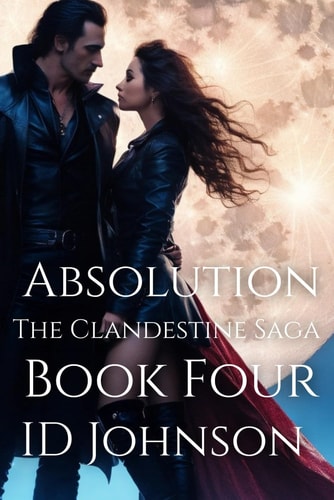 Absolution The Clandestine Saga Book 4
