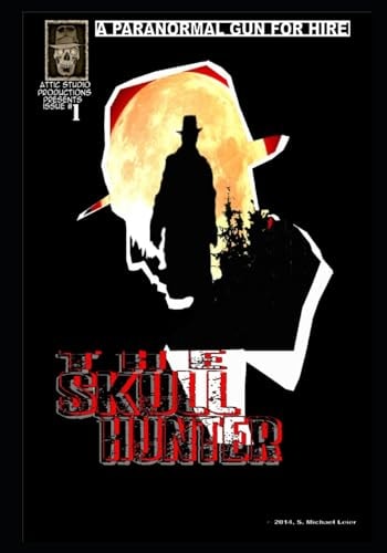 The Skull Hunter Paranormal Gun for Hire