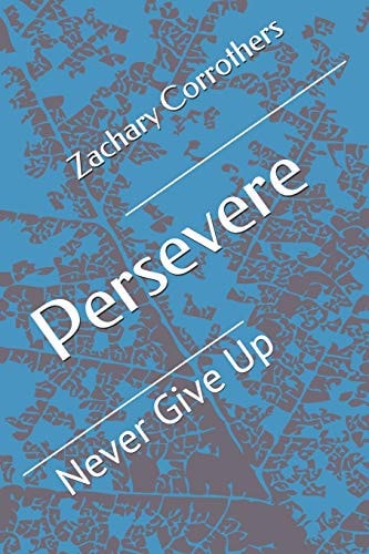 Persevere Never Give Up