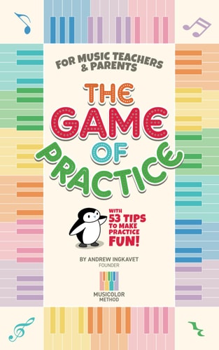 The Game Of Practice With 53 Tips To Make Practice Fun!