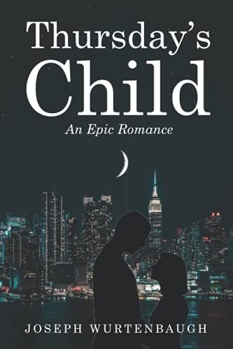 Thursday's Child An Epic Romance (Author's Revision)