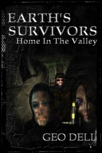 Earth's Survivors Home in the Valley