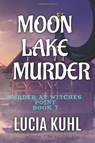Moon Lake Murder Murder at Witches Point