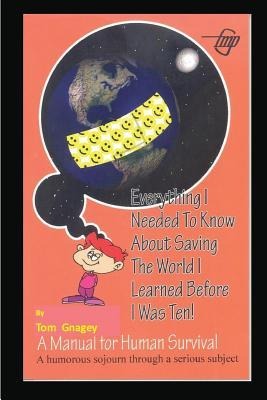 Everything I Needed to Know about Saving the World I Learned Before I Was Ten