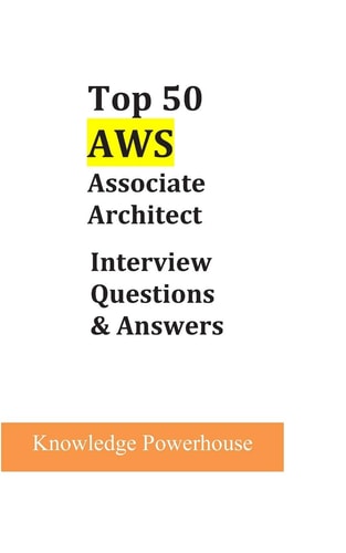 Top 50 AWS Associate Architect Interview Questions and Answers