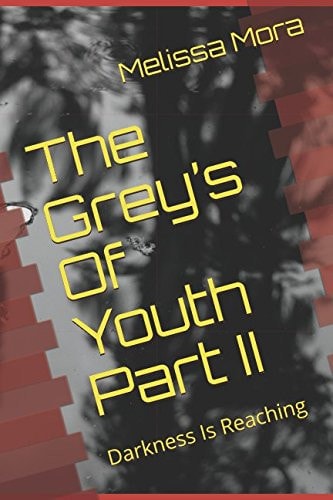 The Grey's of Youth Part II Darkness Is Reaching
