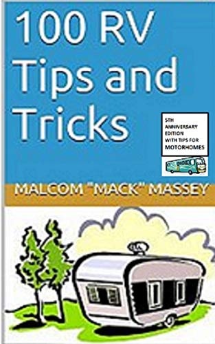 100 RV Tips and Tricks 5th Anniversary Bonus Edition