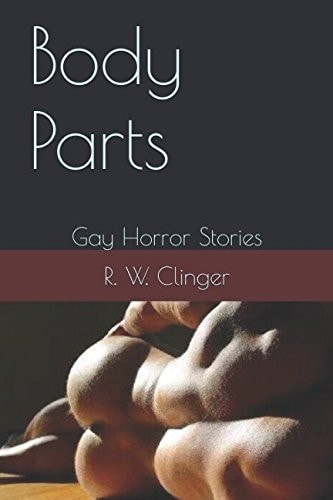 Body Parts Gay Horror Stories
