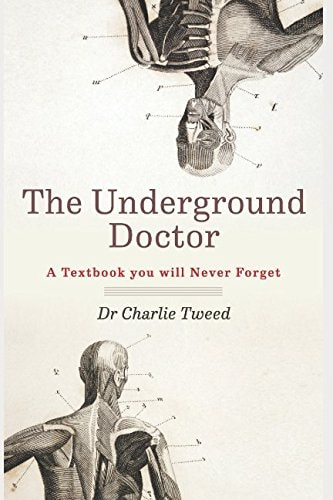 The Underground Doctor A Textbook You Will Never Forget