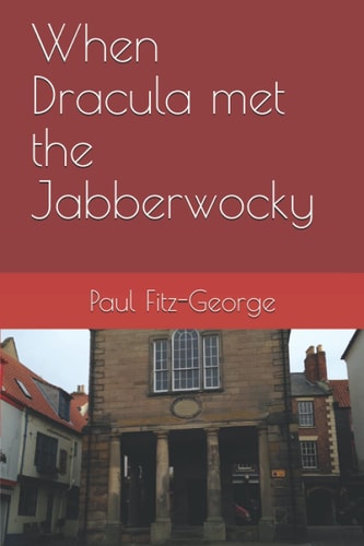 When Dracula Met the Jabberwocky