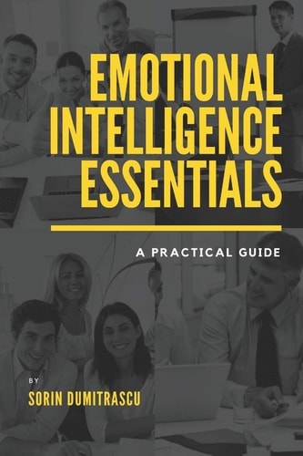 Emotional Intelligence Essentials A Practical Guide