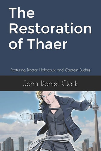 The Restoration of Thaer Featuring Doctor Holocaust and Captain Euchre