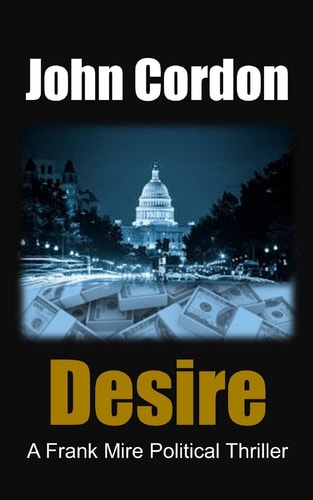 Desire A Frank Mire Political Thriller