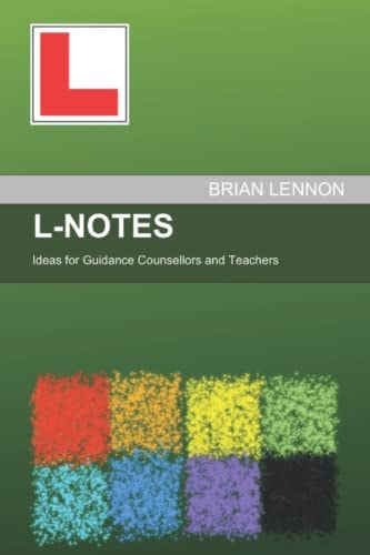 L-Notes Ideas for Guidance Counsellors and Teachers