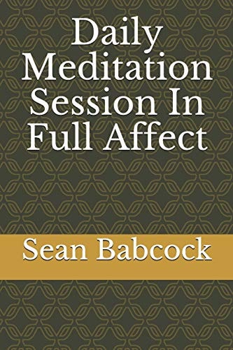 Daily Meditation Session in Full Affect