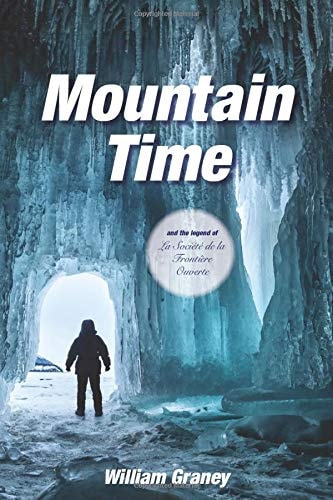 Mountain Time And the Legend of La Société de la Frontière Ouverte