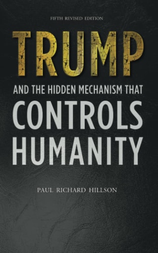 TRUMP And The Hidden Mechanism That Controls Humanity