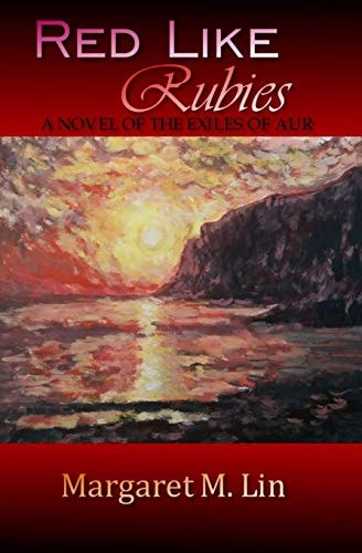 Red Like Rubies A Novel of the Exiles of Aur