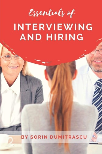 Essentials of Interviewing and Hiring A Practical Guide
