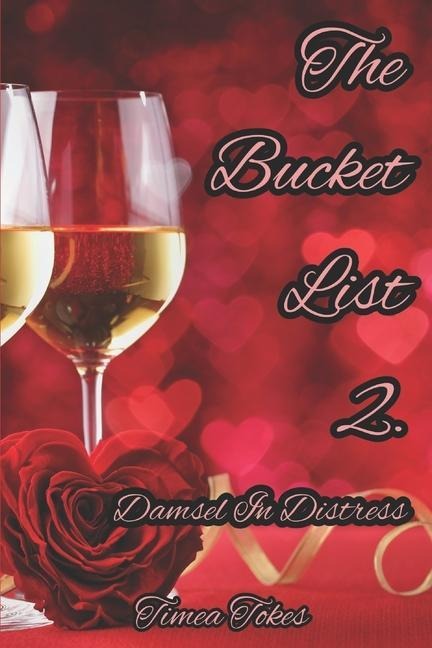 The Bucket List 2 - Damsel in Distress A Short Erotic Story (Straight)