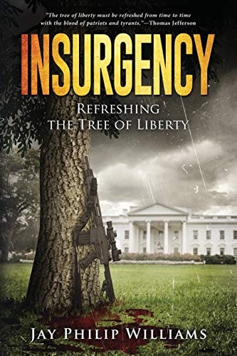 Insurgency Refreshing the Tree of Liberty