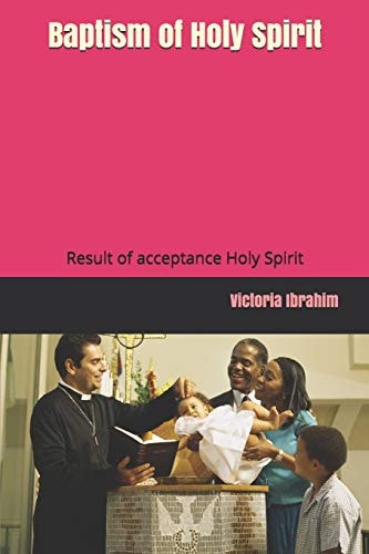 Baptism of Holy Spirit Result of Acceptance Holy Spirit