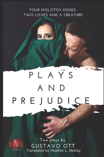 Plays and Prejudice Two Plays