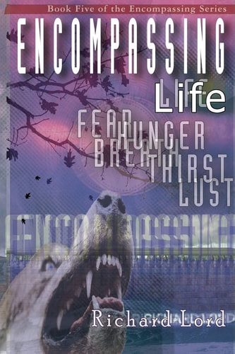 Encompassing Life The Fifth Book in the Encompassing Series